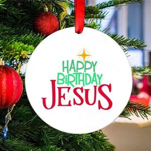Happy Birthday Jesus Ornament